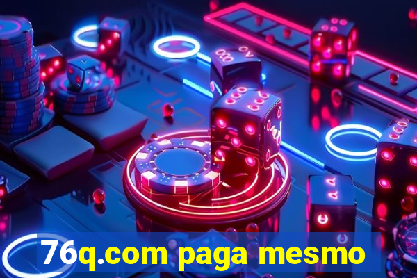 76q.com paga mesmo